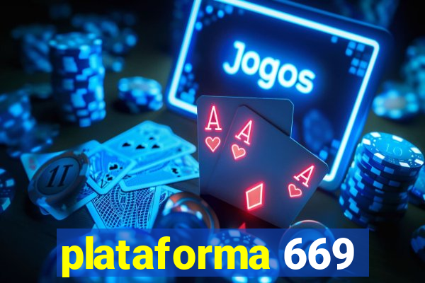 plataforma 669